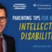 Parenting Tips for Kids With Intellectual Disabilities