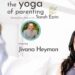 The Yoga of Parenting Podcast interview with Jivana Heyman