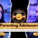 Parenting Adolescents – Teenage Pressures | Sex Education
