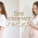 First Trimester Pregnancy Recap