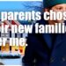 PARENTS CHOOSE THEIR NEW FAMILIES OVER ME